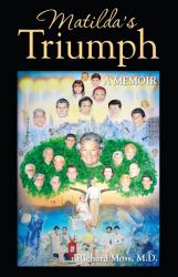 Matilda's Triumph : A Memoir
