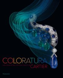 Coloratura : High Jewelry and Precious Objects by Cartier