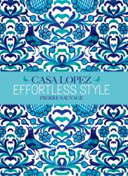 Effortless Style : Casa Lopez