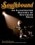 Southbound : An Illustrated History of Southern Rock Southbound : An Illustrated History of Southern Rock