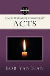 Acts : A New Testament Commentary