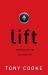 Lift : Experiencing the Elevated Life