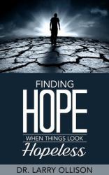 Finding Hope When Things Look Hopeless