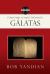 Galatas : Un Comentario Del Nuevo Testamento