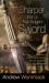 Sharper Than a Two-Edged Sword : A Summary of Sixteen Powerful Messages That Have Changed the Lives of Thousands