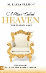 A Place Called Heaven : Your Journey Home