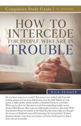 How to Intercede for People Who Are in Trouble Study Guide