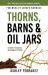 Thorns, Barns, and Oil Jars : God's Threefold Plan for Your Financial Increase