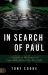 In Search of Paul : Unleashing the Power of Mentors in Your Life