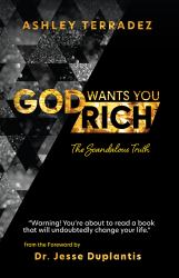 God Wants You Rich : The Scandalous Truth