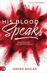 His Blood Speaks : Your Victory-The Devil's Defeat