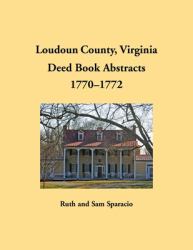 Loudoun County, Virginia Deed Book, 1770-1772