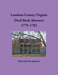 Loudoun County, Virginia Deed Book, 1779-1782