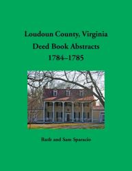 Loudoun County, Virginia Deed Book, 1784-1785