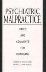Psychiatric Malpractice : Cases and Comments for Clinicians