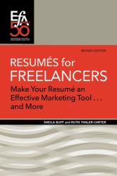 Résumés for Freelancers : Make Your Résumé an Effective Marketing Tool ... and More!