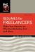 Résumés for Freelancers : Make Your Résumé an Effective Marketing Tool ... and More!