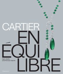 Cartier: En Équilibre : High Jewelry and Precious Objects