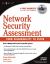 Network Security Assessment: From Vulnerability to Patch