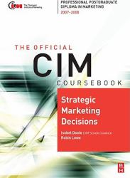 CIM Coursebook Strategic Marketing Decisions