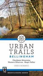 Urban Trails Bellingham : Chuckanut Mountains // Western Whatcom // Skagit Valley