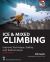 Ice and Mixed Climbing : Improve Technique, Safety, and Performance