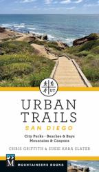 Urban Trails: San Diego : City Parks * Beaches & Bays * Mountains & Canyons