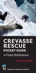 Crevasse Rescue Pocket Guide, 2nd Edition : A Field Reference