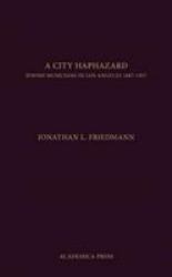 A City Haphazard : Jewish Musicians in Los Angeles, 1887-1927