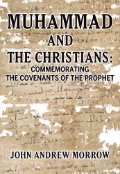 Muhammad and the Christians : Commemorating the Covenants of the Prophet