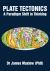 Plate Tectonics : A Paradigm Shift in Thinking