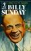 Billy Sunday : Homerun to Heaven