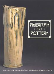 American Art Pottery : Selections from the Charles Hosmer Morse Museum of American Art