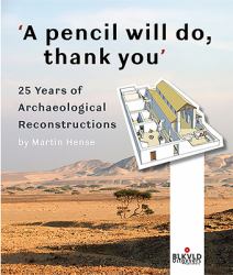 A Pencil Will Do, Thank You : 25 Years of Archaeological Reconstructions