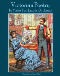 Victorian Poetry to Make You Laugh Out Loud!