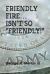 Friendly Fire... Isn't So Friendly!