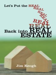 Let's Put the Real Back into Real Estate