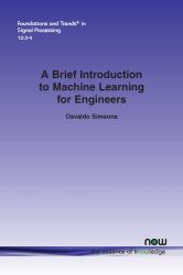 A Brief Introduction to Machine Learning for Engineers