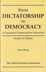 From Dictatorship to Democracy : A Conceptual Framework for Liberation
