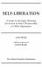 Self-Liberation : A Guide to Strategic Planning for Action to End a Dictatorship or Other Oppression