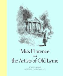 Miss Florence and the Artists of Old Lyme