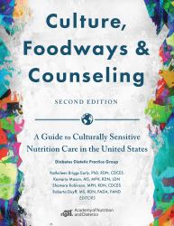 Culture, Foodways and Counseling : A Guide to Culturally Sensitive Nutrition Care in the United States
