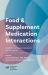 Food and Supplement Medication Interactions