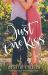 Just One Kiss : A Harbor Pointe Novel