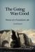 The Going Was Good : Memoir of a Transatlantic Life