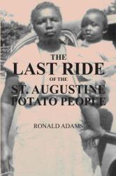 The Last Ride of the St. Augustine Potato People