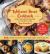 Welcome Home Cookbook: Holiday Edition : 450 Comfort Food Recipes for the Slow Cooker, Stovetop, and Oven