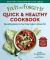 Fix-It and Forget-It Quick and Healthy Cookbook : Nourishing Meals for Your Slow Cooker and Instant Pot