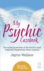 My Psychic Casebook: The amazing secrets of the world's most respected department-store medium (HarperTrue Fate - A Short Read)