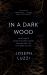 In a Dark Wood : What Dante Taught Me about Grief, Healing, and the Mysteries of Love